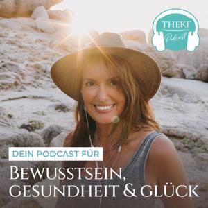 THEKI® – Dein Podcast für Bewusstsein, Gesundheit und Glück by Sandra Weber by Sandra Weber