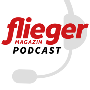 fliegermagazin Podcast by fliegermagazin Crew