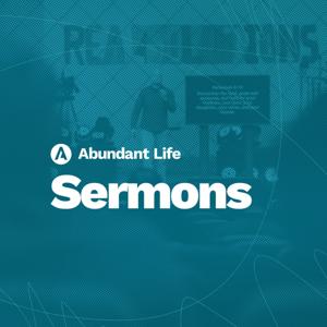 Abundant Life Sermons by Abundant Life
