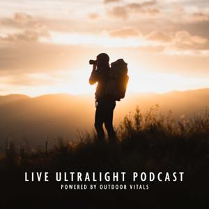 Live Ultralight Podcast  | Backpacking, Travel, and Adventure by Outdoor Vitals