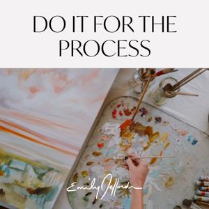 Do It For the Process from Emily Jeffords by Emily Jeffords