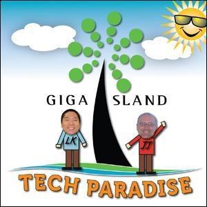 Gigaisland Tech Paradise Podcast