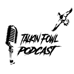 Talkin Fowl Podcast