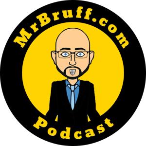 Mr Bruff Podcast by Mr Bruff