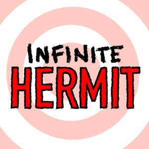 Infinite Hermit Podcasts