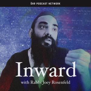 Inward with Rabbi Joey Rosenfeld by InwardTorah
