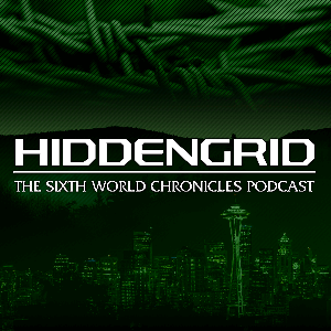 Podcast – Hiddengrid: The Sixth World Chronicles