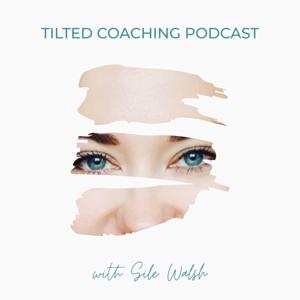 Tilted Coaching Podcast