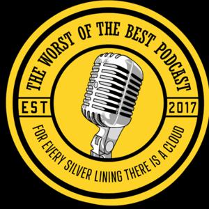 The Worst of the Best Podcast