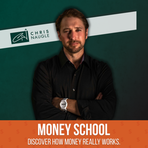 Money School Podcast by Chris Naugle