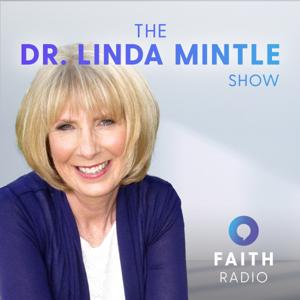 The Dr. Linda Mintle Show by Faith Radio