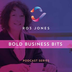 Ros Jones' Bold Business Bits