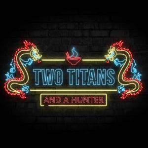 Two Titans And A Hunter: A Destiny 2 Podcast by Two Titans And A Hunter