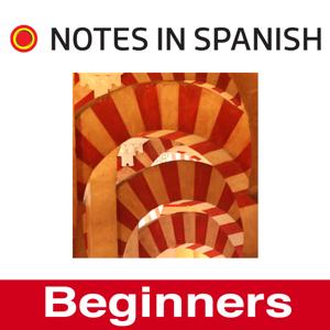 Learn Spanish: Notes in Spanish Inspired Beginners by Ben Curtis and Marina Diez