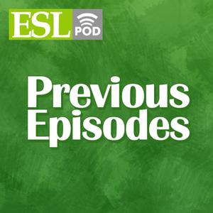 ESL Podcast - Previous Episodes by Center for Educational Development