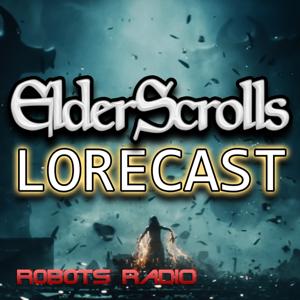 Elder Scrolls Lorecast: Video Game Lore, ESO, & More