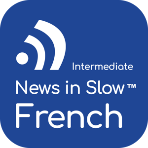 News in Slow French by Linguistica 360