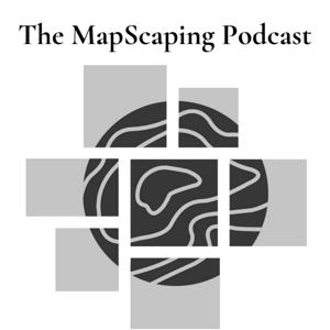 The MapScaping Podcast - GIS, Geospatial, Remote Sensing, earth observation and digital geography by MapScaping