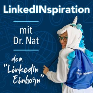 LinkedINspiration. Mit Dr. Nat dem "LinkedIn Einhorn"