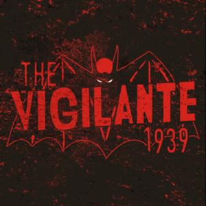 Vigilante 1939 Podcast by Vigilante 1939 Podcast