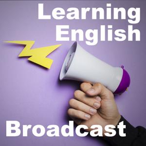 Learning English Broadcast - VOA Learning English by VOA Learning English