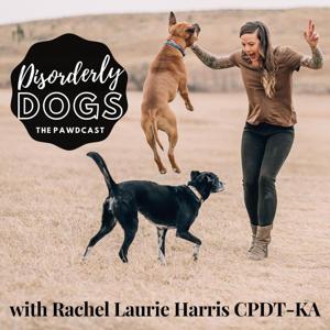 Disorderly Dogs! by Rachel Laurie Harris CPDT-KA