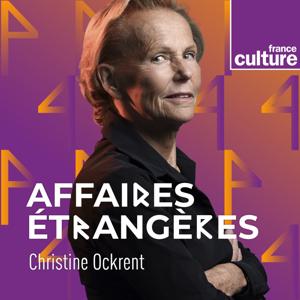 Affaires étrangères by France Culture