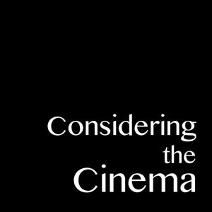 Considering the Cinema by Jason Pyles