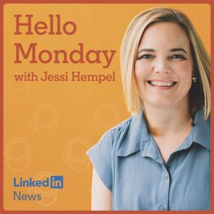 Hello Monday with Jessi Hempel by LinkedIn