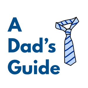 A Dad's Guide