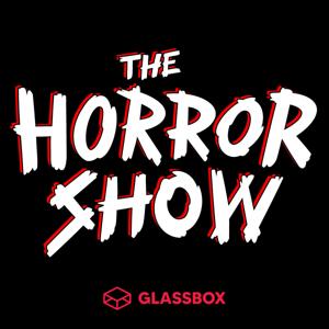 The Horror Show: A Horror Movie Podcast by I Hate Horror