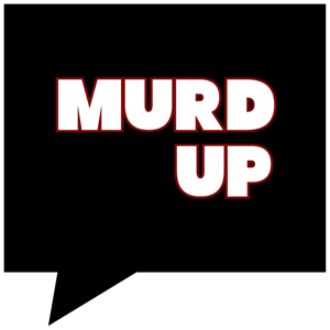 Murd Up Podcast