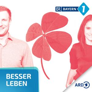 Besser leben. Der BAYERN 1 Nachhaltigkeitspodcast by Bayerischer Rundfunk
