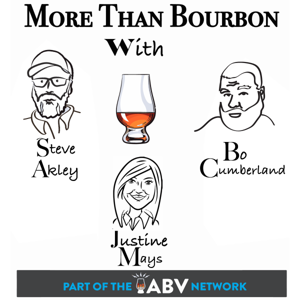 More Than Bourbon with Steve Akley, Bo Cumberland & Justine Mays