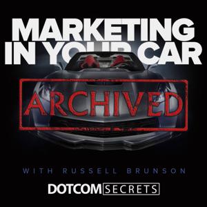 Marketing In Your Car - The Archives by Russell Brunson