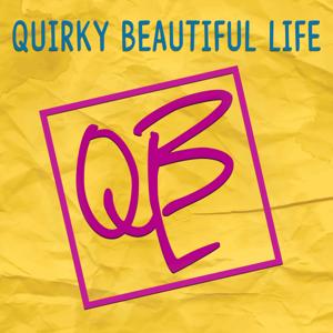 Quirky Beautiful Life