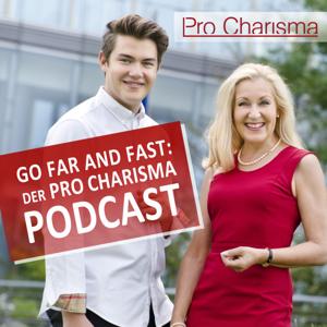 Go Far and Fast: Der Pro Charisma Podcast