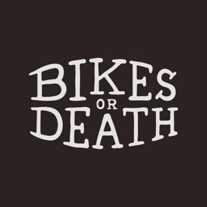 Bikes or Death by Patrick Farnsworth