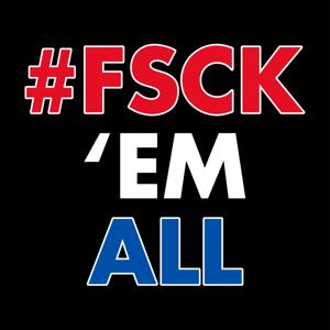 #FSCK 'Em All!