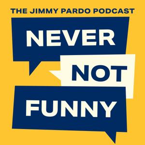 Never Not Funny: The Jimmy Pardo Podcast by Misfit Toys