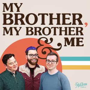 My Brother, My Brother And Me by The McElroys
