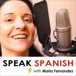 Speak Spanish with Maria Fernandez. Easy Spanish lessons & drills to help you become fluent in no time!