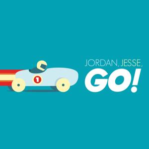 Jordan, Jesse, GO! by MaximumFun.org