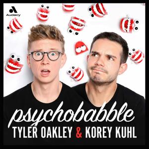 Psychobabble with Tyler Oakley & Korey Kuhl by Tyler Oakley, Korey Kuhl, and Cadence13