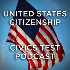 United States Citizenship - Civics Test Podcast by Andrea Giordano