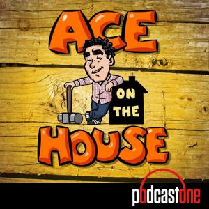 Ace On The House by PodcastOne / Carolla Digital