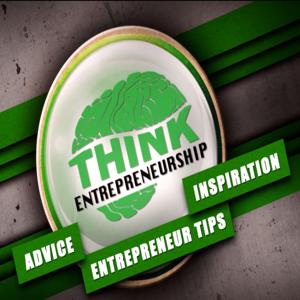 Think Entrepreneurship | Interviews with Entrepreneurs | Entrepreneur Tips, Advice, and Inspiration by Pete Sveen