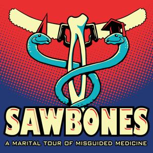 Sawbones: A Marital Tour of Misguided Medicine by Justin McElroy, Dr. Sydnee McElroy