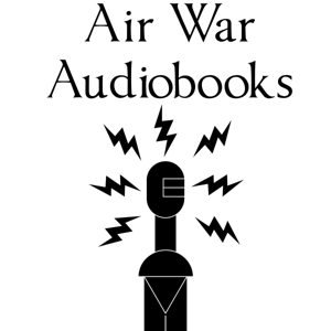 Air War Audiobooks by Air War Productions
