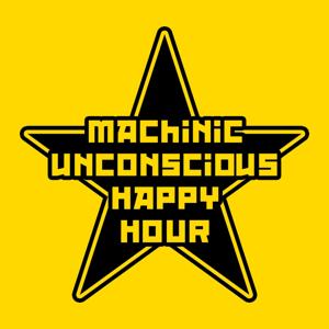 Machinic Unconscious Happy Hour by Cooper Cherry Jr.